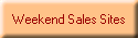 Weekend Sales Sites