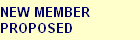 NEW MEMBER
PROPOSED NEW MEMBER
PROPOSED