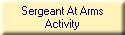 Sergeant At Arms
Activity