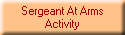 Sergeant At Arms
Activity
