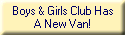 Boys & Girls Club Has
A New Van!