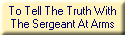 To Tell The Truth With
The Sergeant At Arms