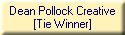 Dean Pollock Creative
[Tie Winner]