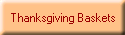 Thanksgiving Baskets