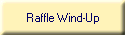Raffle Wind-Up