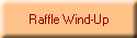 Raffle Wind-Up