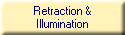 Retraction &
Illumination