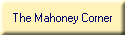 The Mahoney Corner