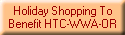 Holiday Shopping To
Benefit HTC-WWA-OR