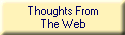 Thoughts From
The Web