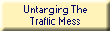 Untangling The
Traffic Mess