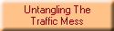 Untangling The
Traffic Mess