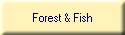 Forest & Fish