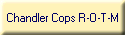 Chandler Cops R-O-T-M