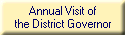Annual Visit of
the District Governor