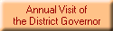 Annual Visit of
the District Governor