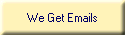 We Get Emails