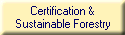 Certification &
Sustainable Forestry