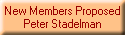 New Members Proposed
Peter Stadelman