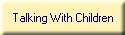 Talking With Children