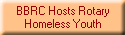 BBRC Hosts Rotary
Homeless Youth