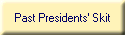 Past Presidents' Skit