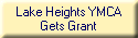 Lake Heights YMCA
Gets Grant