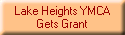 Lake Heights YMCA
Gets Grant
