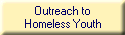 Outreach to
Homeless Youth