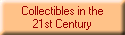 Collectibles in the
21st Century