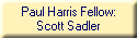 Paul Harris Fellow:
Scott Sadler