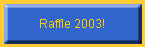 Raffle 2003!